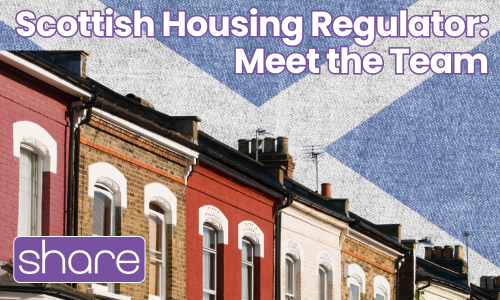 Share announces next Scottish Housing Regulator 'Meet the Team' event