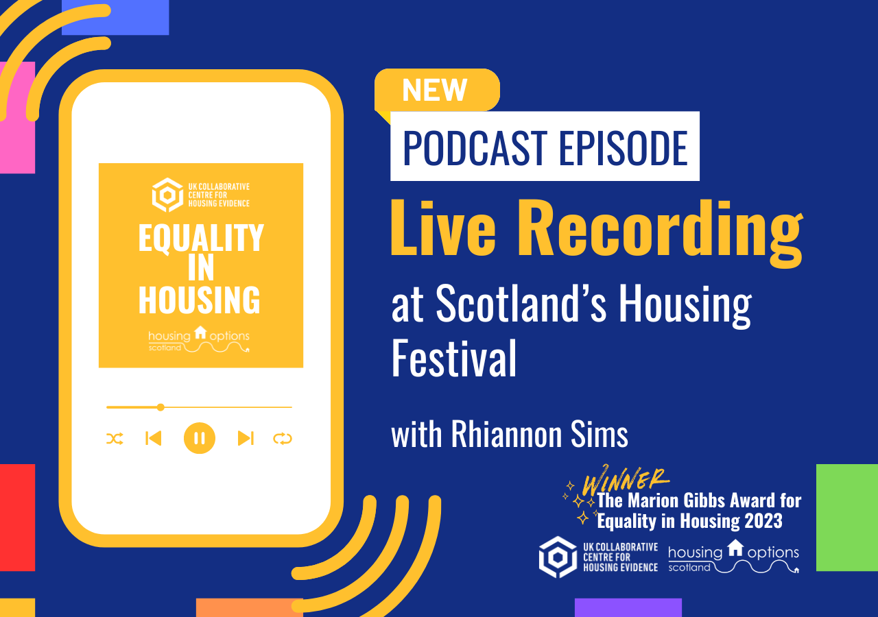 Equality in Housing podcast records from Scotland's Housing Festival