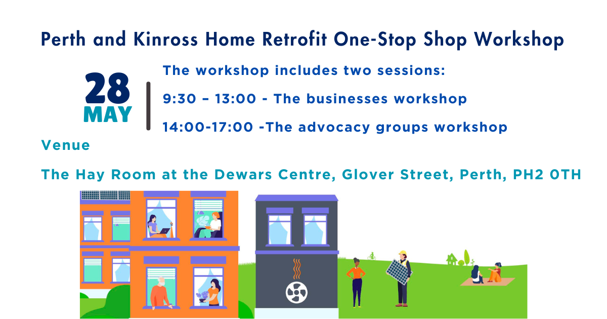 Perth and Kinross home retrofit one-stop shop workshop to be held in May