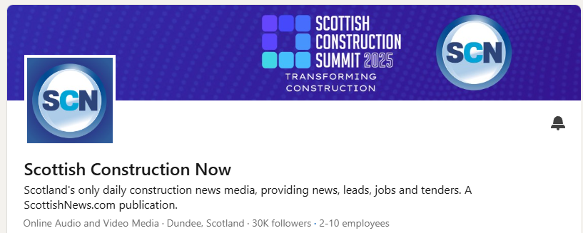 Scottish Construction Now followers on Linkedin surge past 30,000
